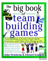 The Big Book Of Team Building Games: Trust-Building Activities, Team Spirit Exercises, And Other Fun Things To Do