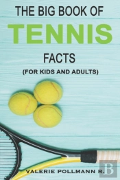 The Big Book Of Tennis Facts