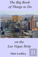 The Big Book Of Things To Do On The Las Vegas Strip