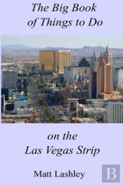 The Big Book Of Things To Do On The Las Vegas Strip