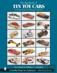 The Big Book Of Tin Toy Cars: Commercial And Racing Vehicles