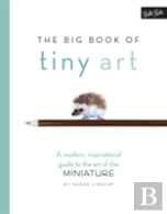 The Big Book Of Tiny Art