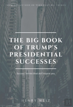 Bertrand.pt - The Big Book Of Trump'S Presidential Successes: Success Stories That Will Inspire You