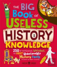 The Big Book Of Useless History Knowledge