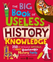 The Big Book Of Useless History Knowledge