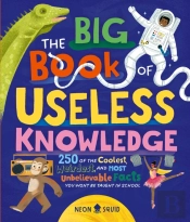 The Big Book Of Useless Knowledge