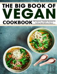 The Big Book Of Vegan Cookbook