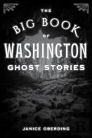 The Big Book Of Washington Ghost Stories