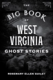 The Big Book Of West Virginia Ghost Stories