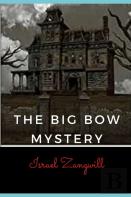 The Big Bow Mystery (Illustrated)