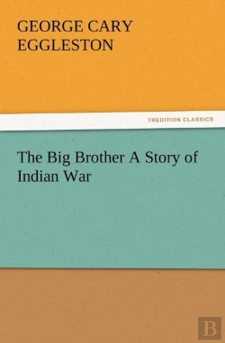Bertrand.pt - The Big Brother A Story Of Indian War