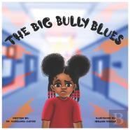 The Big Bully Blues