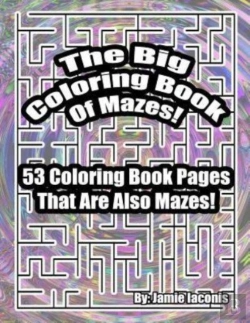 Bertrand.pt - The Big Coloring Book Of Mazes!: 53 Colo