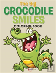 The Big Crocodile Smiles Coloring Book