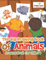 The Big Drawing Book Of Animals