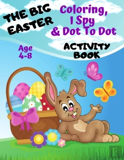 Bertrand.pt - The Big Easter Coloring, I Spy & Dot To Dot Activity Book Age 4-8