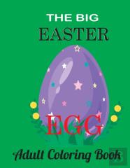 The Big Easter Egg Adult Coloring Book