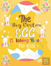 The Big Easter Egg Coloring Book For Kids Ages 2-5