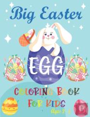 The Big Easter Egg Coloring Book For Kids Ages 2-5