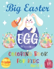 The Big Easter Egg Coloring Book For Kids Ages 2-5