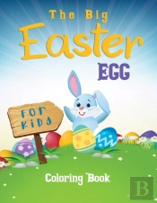 The Big Easter Egg Coloring Book For Kids