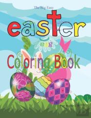 The Big Easy Easter Egg Coloring Book For Ages 1-4