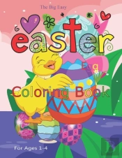 The Big Easy Easter Egg Coloring Book For Ages 1-4