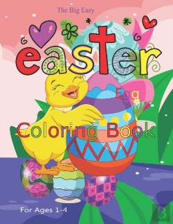 Bertrand.pt - The Big Easy Easter Egg Coloring Book For Ages 1-4