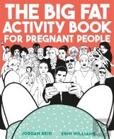 The Big Fat Activity Book For Pregnant People