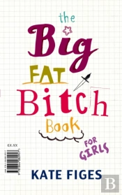 The Big Fat Bitch Book