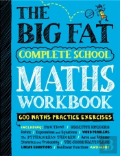 The Big Fat Complete School Maths Workbook (Uk Edition)
