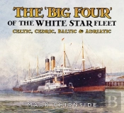 The 'Big Four' Of The White Star Fleet
