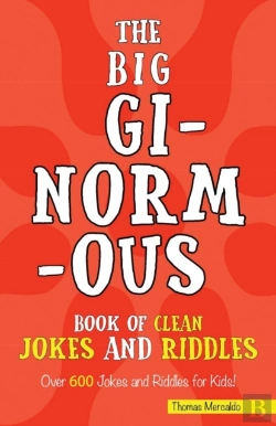 Bertrand.pt - The Big Ginormous Book Of Clean Jokes And Riddles