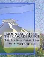 The Big Girl Color Book: Mount Shasta Of