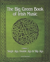 The Big Green Book Of Irish Music, Vol. 1