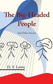 The Big-Headed People And Other Stories