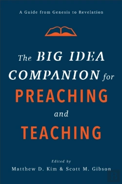 Bertrand.pt - The Big Idea Companion For Preaching And Teachin Â€“ A Guide From Genesis To Revelation