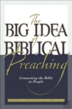 Bertrand.pt - The Big Idea Of Biblical Preaching Â€“ Connecting The Bible To People