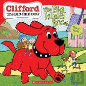 The Big Island Race (Clifford The Big Red Dog Storybook)
