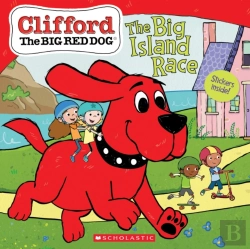 Bertrand.pt - The Big Island Race (Clifford The Big Red Dog Storybook)