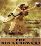 The Big Lebowski - The Making Of A Coen Brothers Film