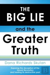 The Big Lie And The Greater Truth