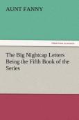 The Big Nightcap Letters Being The Fifth Book Of The Series