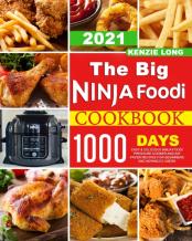 The Big Ninja Foodi Cookbook 2021