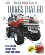 The Big Noisy Book Of Things That Go