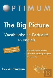 The Big Picture Vocabulaire De L'Actualite En Anglais 2eme Edition
