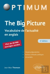 The Big Picture ; Vocabulaire De L'Actualité En Anglais (5e Édition)