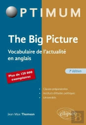 The Big Picture : Vocabulaire De L'Actualité En Anglais (7e Édition)