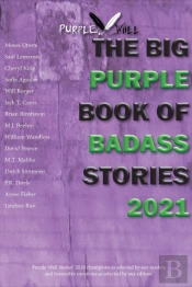 The Big Purple Book Of Bad Ass Stories 2021