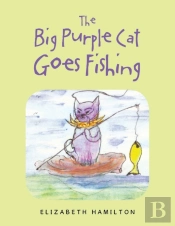 The Big Purple Cat Goes Fishing